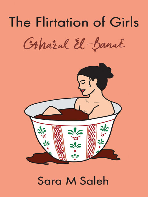 Title details for The Flirtation of Girls / Ghazal el-Banat by Sara M Saleh - Available